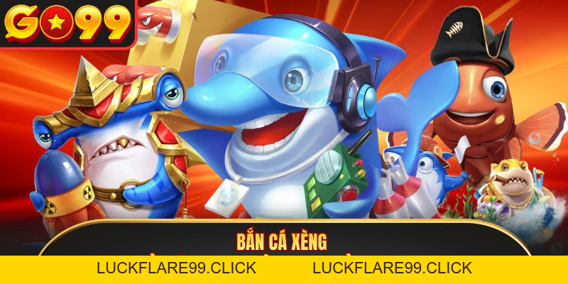 Bắn Cá Xèng - Trở Thành Ngư Thủ, Rinh Thưởng Cực Cao - LUCKFLARE99.CLICK