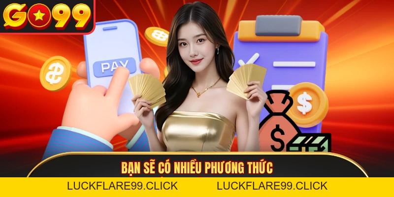 Nạp Tiền GO99 - Hướng Dẫn Gửi Vốn An Toàn Cho Thành Viên - LUCKFLARE99.CLICK