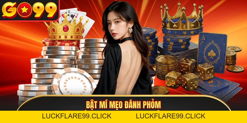 Phỏm - Game Bài Dân Gian Đổi Thưởng Uy Tín Tại GO99 - LUCKFLARE99.CLICK