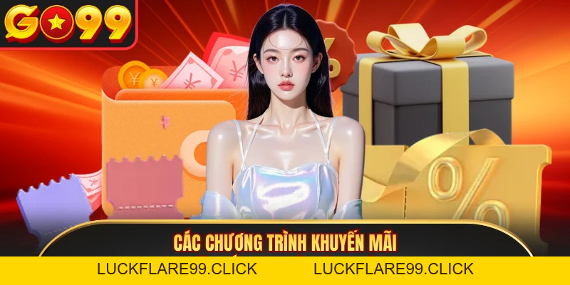 Khuyến Mãi - Những Chương Trình Ưu Đãi Đặc Sắc Tại GO99 - LUCKFLARE99.CLICK