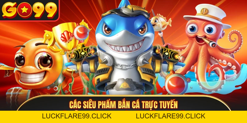 Bắn Cá GO99 - Sảnh Đại Dương 3D, Xả Đạn Săn Boss X2000 Dễ - LUCKFLARE99.CLICK