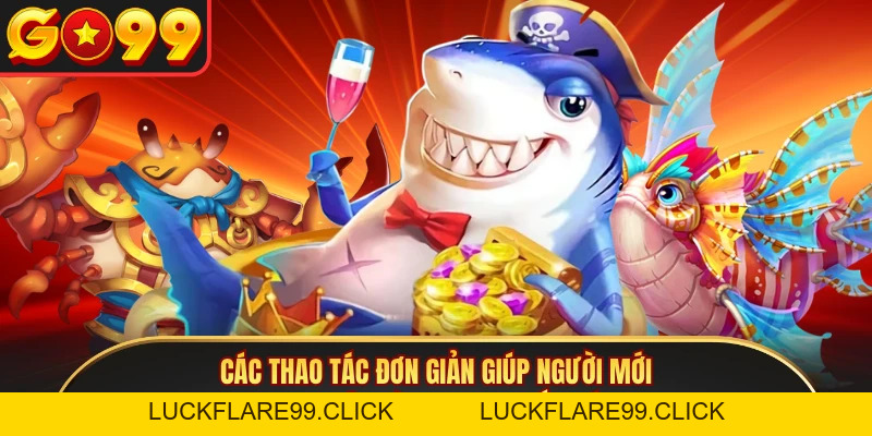 Bắn Cá GO99 - Sảnh Đại Dương 3D, Xả Đạn Săn Boss X2000 Dễ - LUCKFLARE99.CLICK