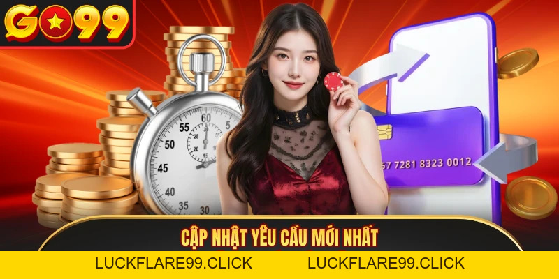 Rút Tiền GO99 - Cách Quy Đổi Thưởng Thần Tốc Nhất 2026 - LUCKFLARE99.CLICK