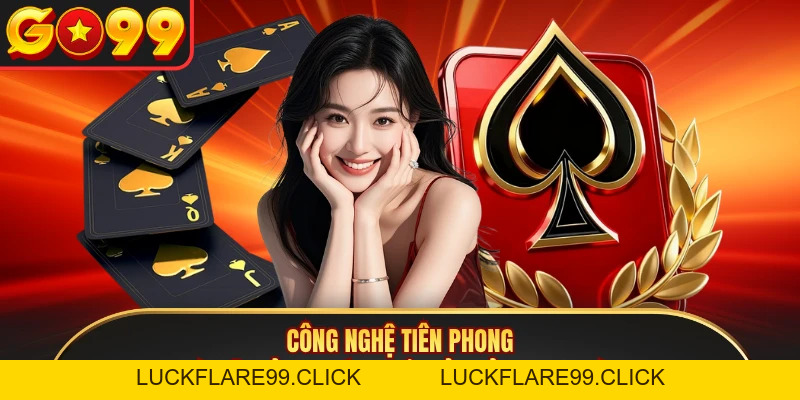 Game Bài GO99 - Trải Nghiệm Công Nghệ Chia Bài 3D Đẳng Cấp - LUCKFLARE99.CLICK