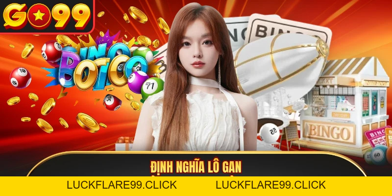 Lô Gan GO99 - Quy Luật Bất Bại Giúp Anh Em Về Bờ An Toàn - LUCKFLARE99.CLICK