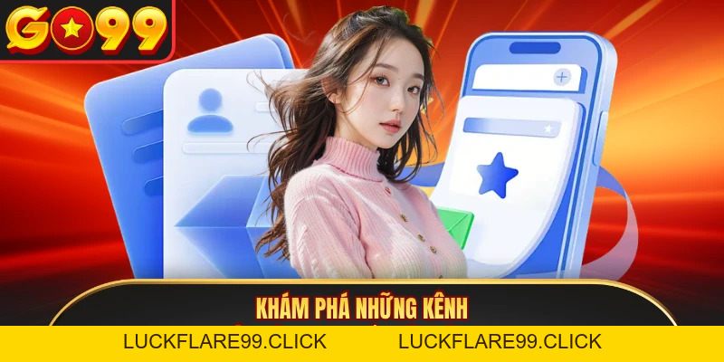 Liên Hệ GO99 - Cách Thức Nhận Hỗ Trợ Chuyên Nghiệp Nhất 2026 - LUCKFLARE99.CLICK