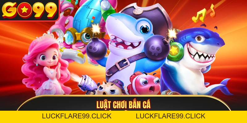 Bắn Cá Đổi Thưởng Siêu Hấp Dẫn, Đổi Thưởng Lớn Tại GO99 - LUCKFLARE99.CLICK