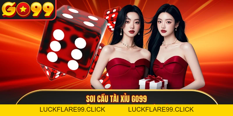 Soi Cầu Tài Xỉu GO99 - Hướng Dẫn Cách Dự Đoán Chuẩn Xác - LUCKFLARE99.CLICK
