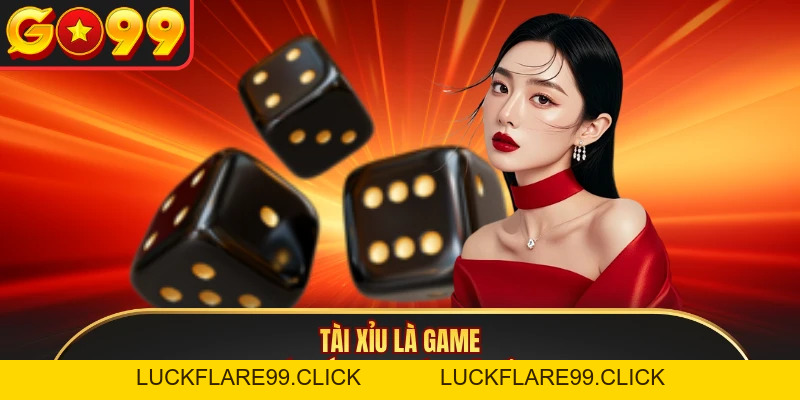 Tài Xỉu GO99 - Game Thử Vận May Chinh Phục Xúc Xắc - LUCKFLARE99.CLICK