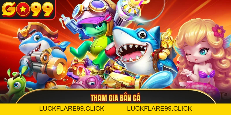 Bắn Cá Đổi Thưởng Siêu Hấp Dẫn, Đổi Thưởng Lớn Tại GO99 - LUCKFLARE99.CLICK