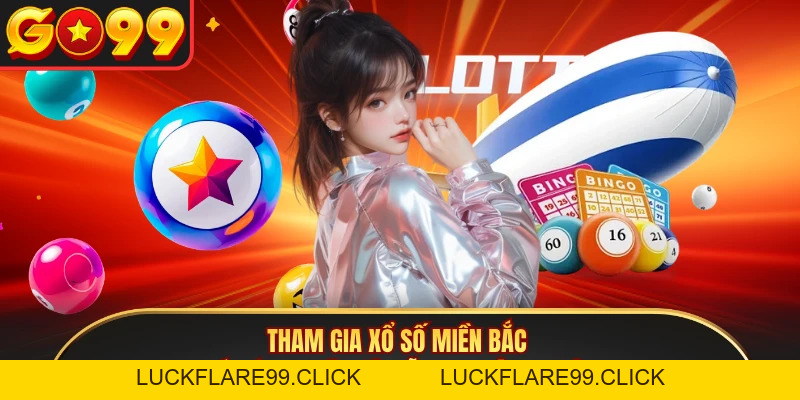 Xổ Số Miền Bắc - Săn Tiền Thưởng Từ Các Hình Thức Hấp Dẫn - LUCKFLARE99.CLICK