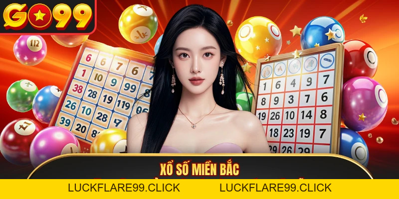 Xổ Số Miền Bắc - Săn Tiền Thưởng Từ Các Hình Thức Hấp Dẫn - LUCKFLARE99.CLICK