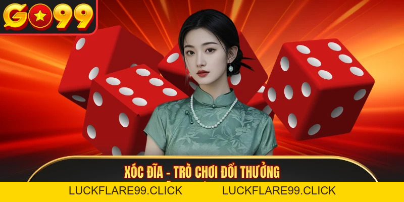 Xóc Đĩa - Trò Chơi Đổi Thưởng Hấp Dẫn Người Chơi GO99 - LUCKFLARE99.CLICK