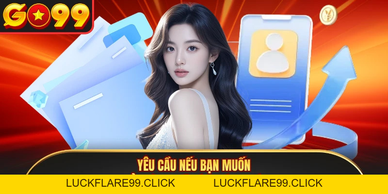 Đại Lý GO99 - Kinh Doanh Kiếm Hoa Hồng Thụ Động Khủng - LUCKFLARE99.CLICK